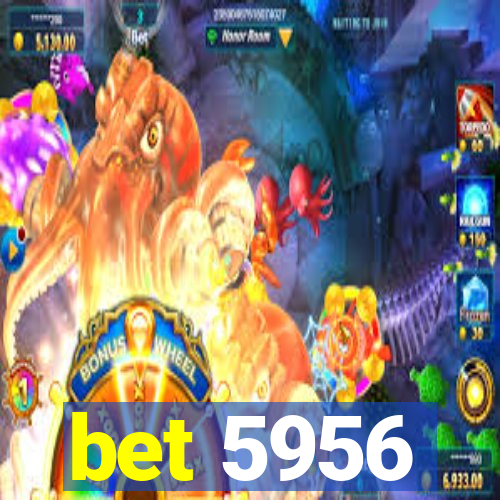 bet 5956